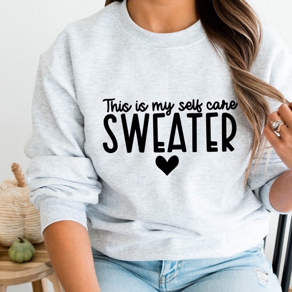 “This Is My Self Care Sweater” Sweatshirt - Picture 1 of 2